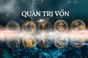 Quản trị vốn trong đầu tư Crypto